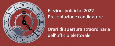 Elezioni Politiche 2022 - apertura straordinaria dell&#039;ufficio elettorale in occasione della presentazione delle candidature